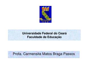 Universidade Federal do Ceará Faculdade de Educação