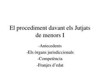 El procediment davant els Jutjats de menors I