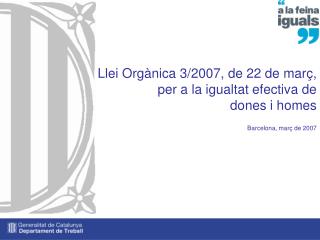 Llei Orgànica 3/2007, de 22 de març, per a la igualtat efectiva de dones i homes