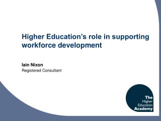 Higher Education’s role in supporting workforce development