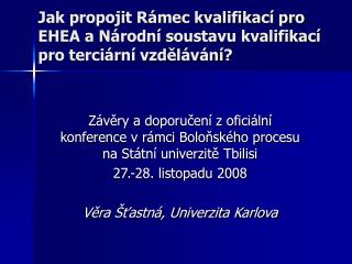 Jak propojit Rámec kvalifikací pro EHEA a Národní soustavu kvalifikací pro terciární vzdělávání?