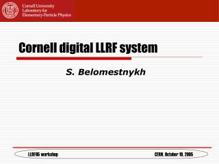 Cornell digital LLRF system