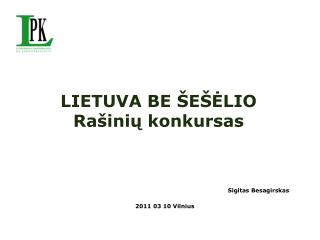 LIETUVA BE ŠEŠĖLIO Rašinių konkursas