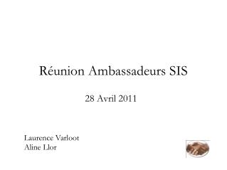 Réunion Ambassadeurs SIS