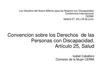 La Convención sobre los Derechos de las Personas con Discapacidad