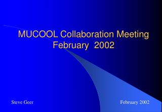 MUCOOL Collaboration Meeting February 2002