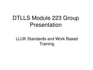 DTLLS Module 223 Group Presentation