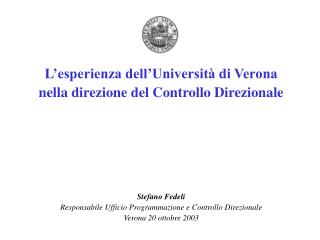 L’esperienza dell’Università di Verona nella direzione del Controllo Direzionale Stefano Fedeli
