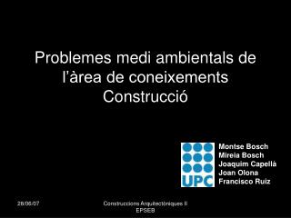 Problemes medi ambientals de l’àrea de coneixements Construcció