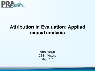 Attribution in Evaluation: Applied causal analysis