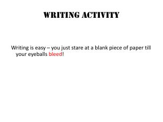 Writing ACTIVITY