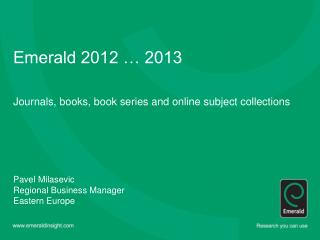 Emerald 2012 … 2013