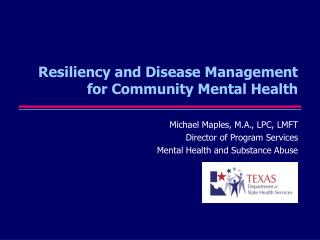 Resiliency and Disease Management for Community Mental Health