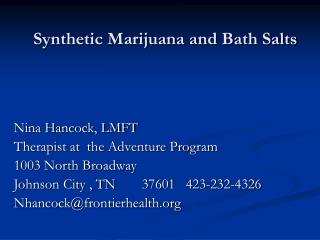 Synthetic Marijuana and Bath Salts