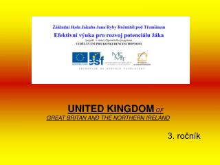 UNITED KINGDOM OF GREAT BRITAN AND THE NORTHERN IRELAND