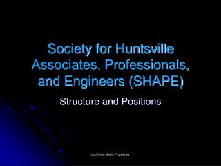 Society for Huntsville Associates, Professionals, and Engineers (SHAPE)
