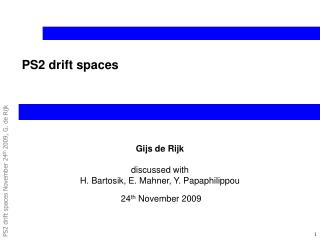 PS2 drift spaces