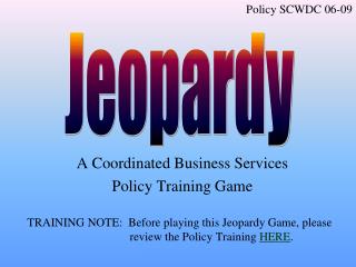 A Coordinated Business Services Policy Training Game