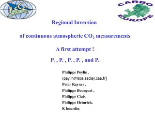 Regional Inversion of continuous atmospheric CO 2 measurements A first attempt !