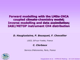 Forward modelling with the LMDz-INCA coupled climate-chemistry model;