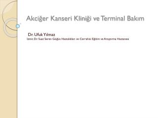 Akciğer Kanseri Kliniği ve Terminal Bakım