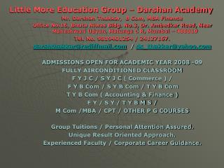 Little More Education Group – Darshan Academy Mr. Darshan Thakkar, B Com, MBA Finance