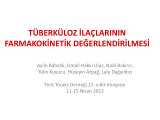 TÜBERKÜLOZ İLAÇLARININ FARMAKOKİNETİK DEĞERLENDİRİLMESİ