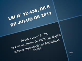 LEI Nº 12.435, DE 6 DE JULHO DE 2011