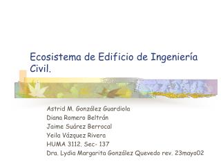 Ecosistema de Edificio de Ingeniería Civil.