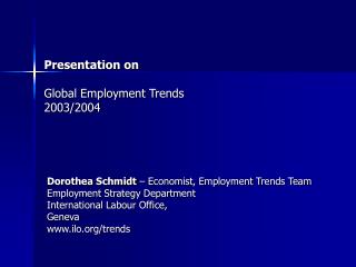 Presentation on Global Employment Trends 2003/2004