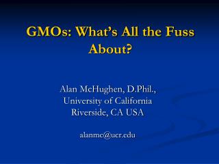 GMOs: What’s All the Fuss About?