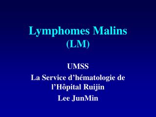 Lymphome s Malin s (LM)