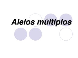 Alelos múltiplos