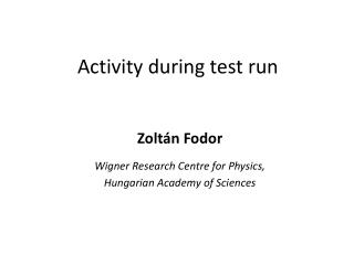 Activity during test run