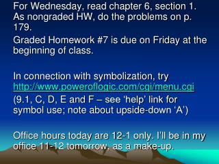 For Wednesday, read chapter 6, section 1. As nongraded HW, do the problems on p. 179.