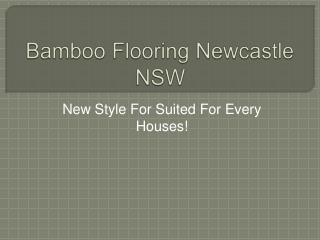 Bamboo Flooring Newcastle NSW New Style For Suited For Every