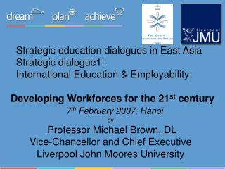 by Professor Michael Brown, DL Vice-Chancellor and Chief Executive