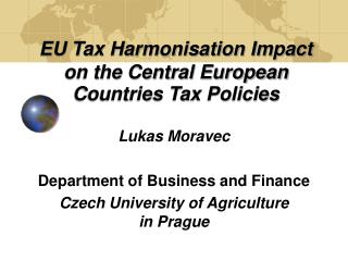 EU Tax Harmonisation Impact on the Central European Countries Tax Policies