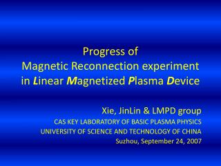 Progress of Magnetic Reconnection experiment in L inear M agnetized P lasma D evice