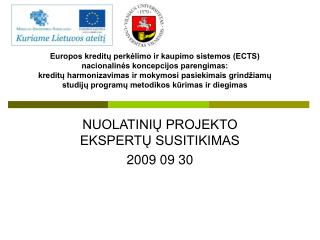 NUOLATINIŲ PROJEKTO EKSPERTŲ SUSITIKIMAS 2009 09 30