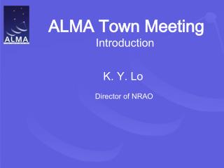 ALMA Town Meeting Introduction