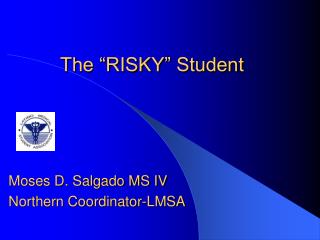 The “RISKY” Student