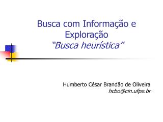 Busca com Informação e Exploração “Busca heurística”