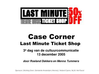 Case Corner Last Minute Ticket Shop