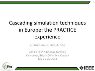Cascading simulation techniques in Europe: the PRACTICE experience
