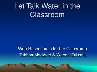 Let Talk Water in the Classroom