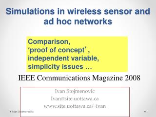 Simulations in wireless sensor and ad hoc networks