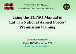 Using the TEPSO Manual in Latvian National Armed Forces’ Pre-mission training