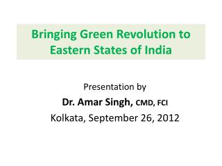 Bringing Green Revolution to Eastern States of India