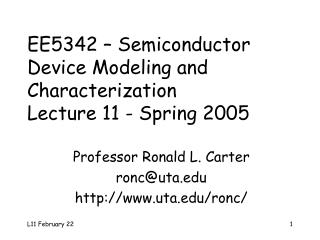 EE5342 – Semiconductor Device Modeling and Characterization Lecture 11 - Spring 2005